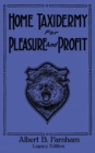 Image for Home Taxidermy For Pleasure And Profit (Legacy Edition)