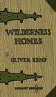 Image for Wilderness Homes (Legacy Edition) : A Classic Manual On Log Cabin Lifestyle, Construction, And Furnishing