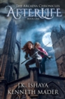 Image for Afterlife : The Arcadia Chronicles Book One
