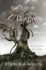 Image for The End of Dragons : A Collection of Short Stories