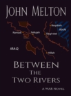 Image for Between the Two Rivers