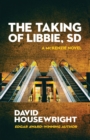 Image for The Taking of Libbie, SD