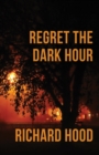 Image for Regret the Dark Hour