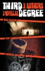 Image for Third Degree : 3 Authors, 3 Novellas