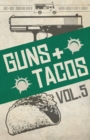 Image for Guns + Tacos Vol. 5