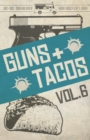 Image for Guns + Tacos Vol. 6