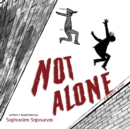 Image for Not Alone : A Graphic Novel