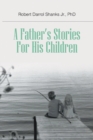Image for A Father&#39;s Stories For His Children