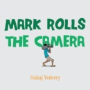 Image for Mark Rolls the Camera