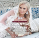 Image for Beauty Behind the Big Day