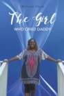 Image for The Girl Who Cried Daddy