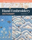 Image for Hand embroidery dictionary  : 500+ stitches, tips, techniques &amp; design ideas