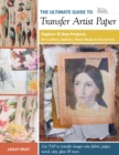Image for The Ultimate Guide to Transfer Artist Paper