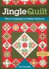 Image for Jingle Quilt: Piece &amp; Appliqué a Holiday Heirloom