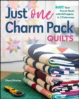Image for Just One Charm Pack Quilts: Bust Your Precut Stash With 18 Projects in 2 Colorways
