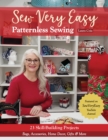 Image for Sew Very Easy Patternless Sewing: 23 Skill-Building Projects; Bags, Accessories, Home Decor, Gifts &amp; More