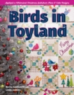 Image for Birds in toyland: applique a whimsical Christmas quilt from Piece O&#39; Cake designs