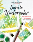 Image for Learn to watercolor: the essential techniques in 10 projects