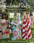 Image for Reclaimed Quilts : Sew Modern Clothing &amp; Accessories from Vintage Textiles