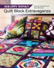 Image for Scrappy Wonky Quilt Block Extravaganza : 12 Blocks, 13 Projects, Deceptively Simple &amp; Fun