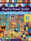 Image for Playful panel quilts  : surprising settings, stunning results