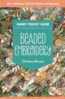 Image for Beaded Embroidery Handy Pocket Guide: 40+ Stitches; All the Basics &amp; Beyond