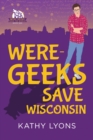 Image for Were-Geeks Save Wisconsin