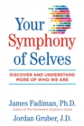 Image for Your symphony of selves: discover and understand more of who we are
