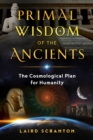 Image for Primal Wisdom of the Ancients