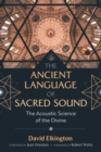 Image for The Ancient Language of Sacred Sound