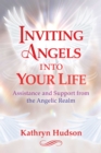 Image for Inviting Angels Into Your Life: Assistance and Support from the Angelic Realm