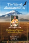 Image for The way of abundance and joy  : the shamanic teachings of on Alberto Taxo
