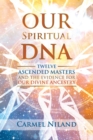 Image for Our Spiritual DNA: Twelve Ascended Masters and the Evidence for Our Divine Ancestry