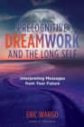 Image for Precognitive Dreamwork and the Long Self