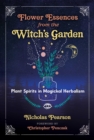 Image for Flower essences from the witch&#39;s garden  : plant spirits in magickal herbalism
