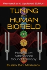 Image for Tuning the Human Biofield: Healing With Vibrational Sound Therapy