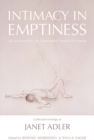 Image for Intimacy in emptiness  : collected writings on the discipline of authentic movement