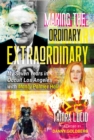Image for Making the ordinary extraordinary  : my seven years in occult Los Angeles with Manly Palmer Hall