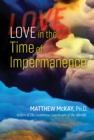 Image for Love in the Time of Impermanence