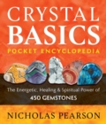 Image for Crystal Basics Pocket Encyclopedia: The Energetic, Healing, and Spiritual Power of 450 Gemstones