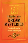 Image for Initiation Into Dream Mysteries: Drinking from the Pool of Mnemosyne
