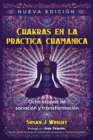 Image for Chakras En La Practica Chamanica: Ocho Etapas De Sanacion Y Transformacion