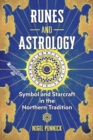 Image for Runes and Astrology: Symbol and Starcraft in the Northern Tradition