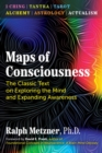 Image for Maps of consciousness: the classic text on exploring the mind and expanding awareness