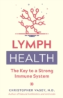 Image for Lymph Health: The Key to a Strong Immune System