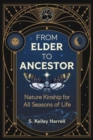 Image for From elder to ancestor  : nature kinship for all seasons of life