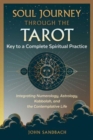 Image for Soul journey through the tarot  : key to a complete spiritual practice