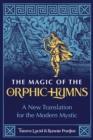 Image for The Magic of the Orphic Hymns: A New Translation for the Modern Mystic