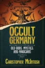 Image for Occult Germany  : old gods, mystics, and magicians