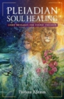 Image for Pleiadian soul healing: Light messages for cosmic freedom